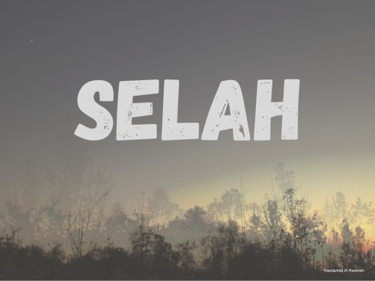 What Does Selah Mean?